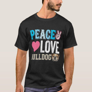 Peace Love Bulldog Vector T-Shirt