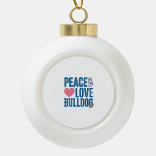 Peace Love Bulldog Vintage Dog Shirt Design Ceramic Ball Christmas Ornament