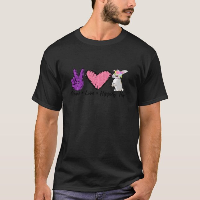 Peace Love Bunny Hippity Hop Rabbit Easter Funny H T-Shirt (Front)
