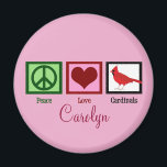 Peace Love Cardinals Personalised Pink Magnet<br><div class="desc">Cardinals always remind me of the beauty of Christmas. A pretty green peace sign,  red heart and a beautiful cardinal bird on a cute holiday magnet.</div>