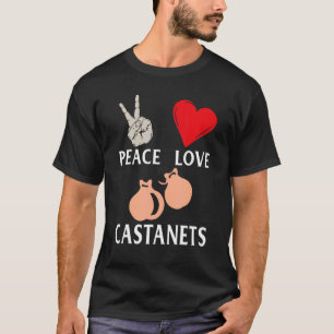 Peace Love Castanets Instrument Musical Castanets T-Shirt