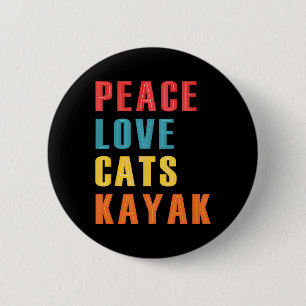 Peace Love Cats Kayak Funny Kayaking Boating Cat E 6 Cm Round Badge