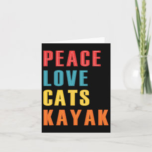 Peace Love Cats Kayak Funny Kayaking Boating Cat E Card