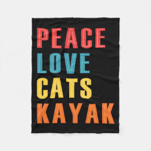 Peace Love Cats Kayak Funny Kayaking Boating Cat Fleece Blanket