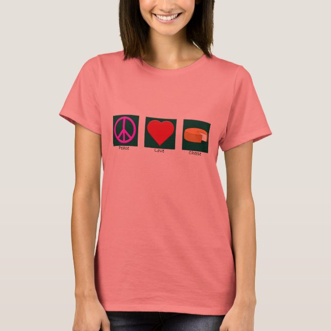 Peace Love Cheese Shirt (Front)