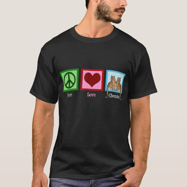 Peace Love Cheetahs T-Shirt (Front)