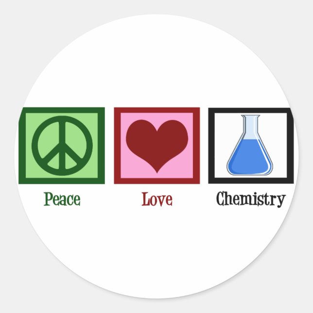 Peace Love Chemistry Classic Round Sticker (Front)