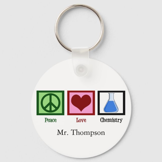 Peace Love Chemistry Key Ring (Front)