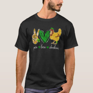 Peace Love Chicken Animal Farmer Irish St Patricks T-Shirt