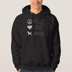 Peace Love Chihuahua Hoodie