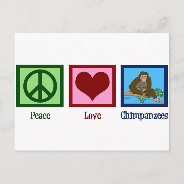 Peace Love Chimpanzees Postcard (Front)