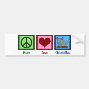 Peace Love Chinchillas Bumper Sticker
