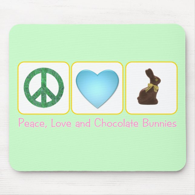 Peace Love Chocolate Bunnies Mouse Mat (Front)