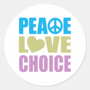 Peace Love Choice Classic Round Sticker