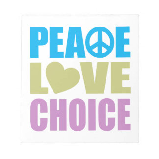 Peace Love Choice Notepad