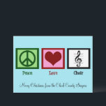 Peace Love Choir Cute Custom Chorus Christmas Holiday Card<br><div class="desc">Custom Choir Christmas cards with a peace sign,  heart,  and a treble clef on a musical staff. A beautiful holiday card for a choir director or singer.</div>