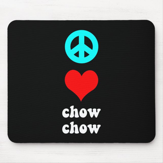 Peace love Chow Chow Mouse Mat (Front)