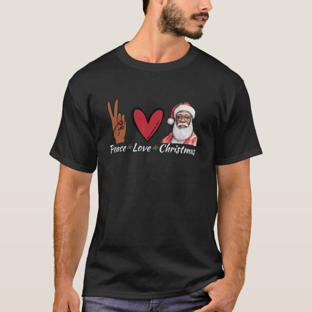 Peace Love Christmas Afro Santa Design Melanin San T-Shirt (Front)