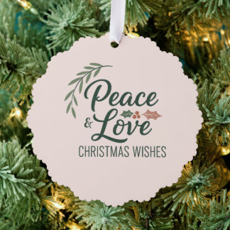Peace, Love & Christmas Wishes Ornament