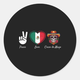 Peace Love Cinco De Mayo Mexican Funny Classic Round Sticker