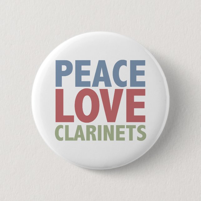 Peace Love Clarinets 6 Cm Round Badge (Front)
