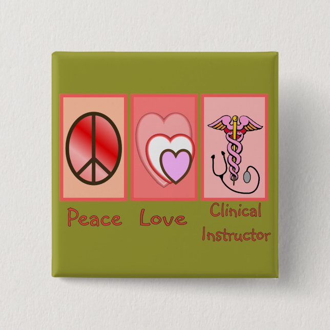 Peace, Love, Clinical Instructor Gifts 15 Cm Square Badge (Front)