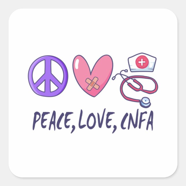 Peace Love CNFA Nurse Square Sticker (Front)