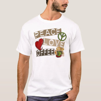 PEACE LOVE COFFEE 2 T-Shirt