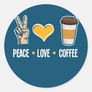 Peace Love Coffee Funny Coffee Lover Barista Classic Round Sticker