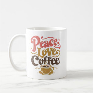 Peace Love Coffee Mugs