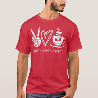 Peace Love Coffee  Skeleton Hand, Jack O Lantern F T-Shirt