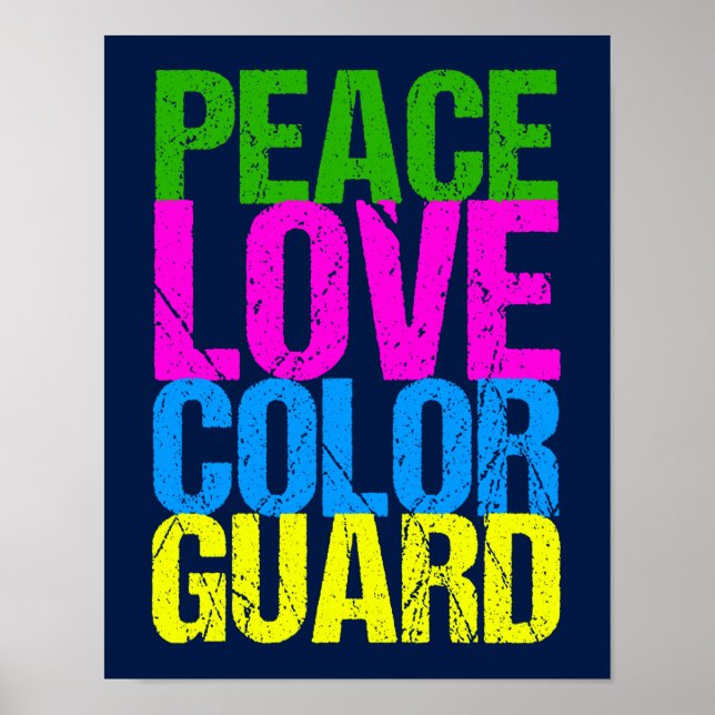 Peace Love Colour Guard Poster (Front)
