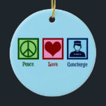 Peace Love Concierge Ceramic Tree Decoration<br><div class="desc">Peace Love Concierge. A cute hotel or apartment building employee gift for someone in hospitality as a personal concierge.</div>