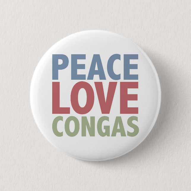 Peace Love Congas 6 Cm Round Badge (Front)