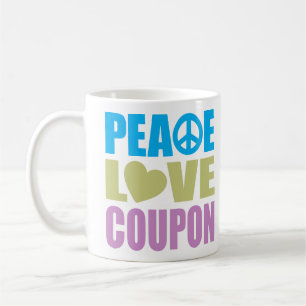 Peace Love Coupon Coffee Mug