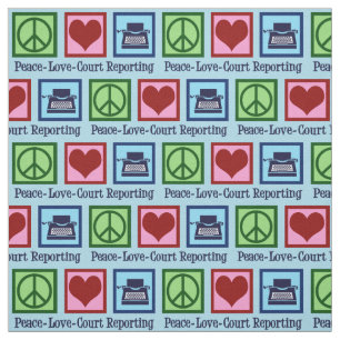 Peace Love Court Reporting Fabric