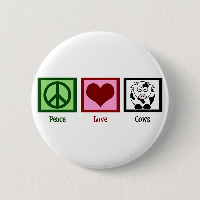 Peace Love Cows 6 Cm Round Badge (Front)
