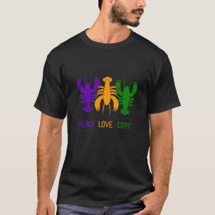Peace Love Crayfish Lobster Fan Crawfish Mardi Gra T-Shirt