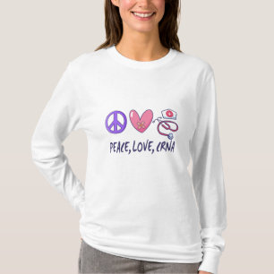 Peace Love CRNA Nurse T-Shirt