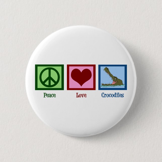 Peace Love Crocodiles 6 Cm Round Badge (Front)