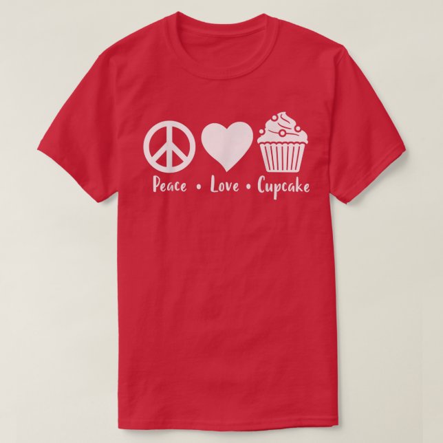 Peace Love Cupcake Funny Baking Cupcake Baker Cupc T-Shirt (Design Front)