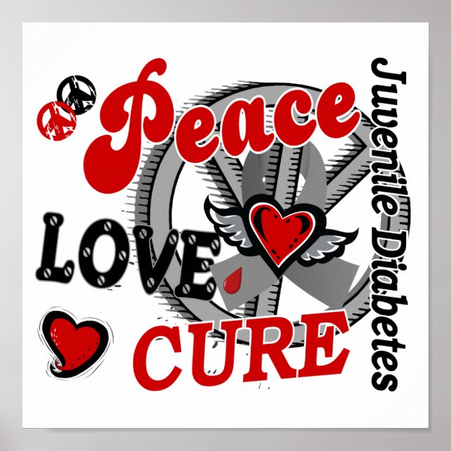 Peace Love Cure 2 Juvenile Diabetes Poster (Front)