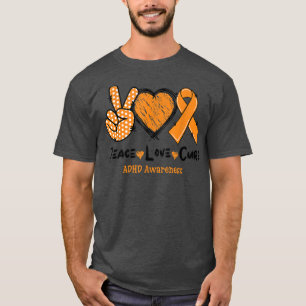 Peace Love Cure ADHD Awareness Orange Ribbon 1133 T-Shirt