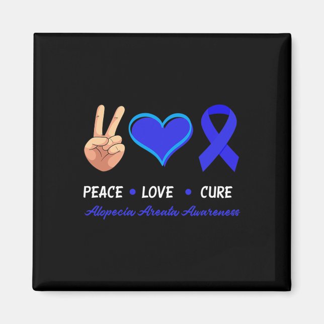 Peace Love Cure Alopecia Areata Awareness  Magnet (Front)