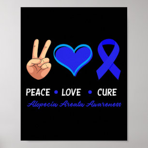 Peace Love Cure Alopecia Areata Awareness Poster