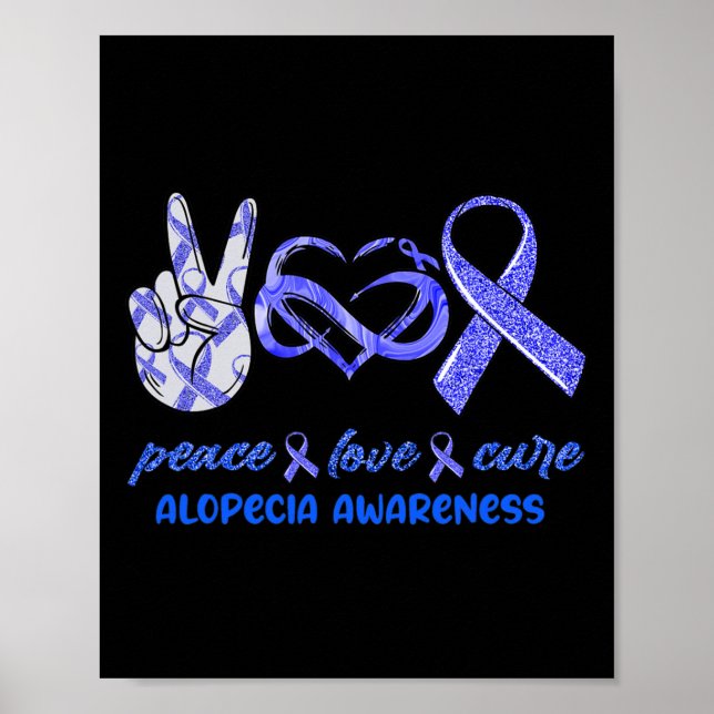 Peace Love Cure Alopecia Awareness  Poster (Front)