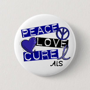 PEACE LOVE CURE ALS 6 CM ROUND BADGE