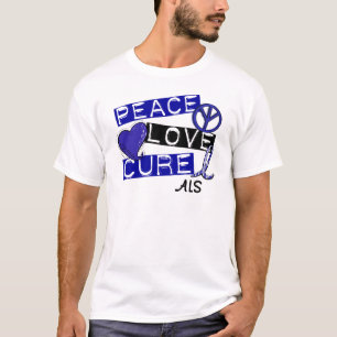 PEACE LOVE CURE ALS T-Shirt