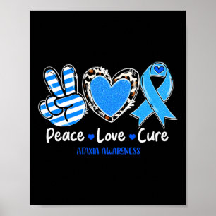 Peace Love Cure Ataxia Awareness Support Gifts 1  Poster