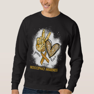 Peace Love Cure Bleached Microcephaly Awareness Sweatshirt